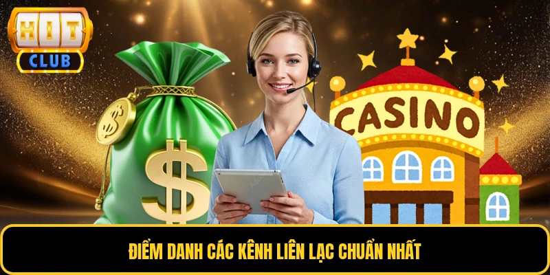 Điểm danh các kênh liên lạc chuẩn nhất