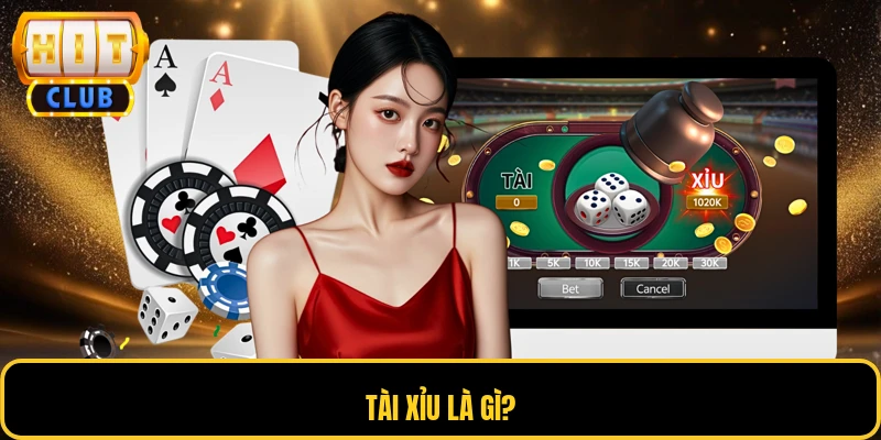 Tài xỉu là gì?