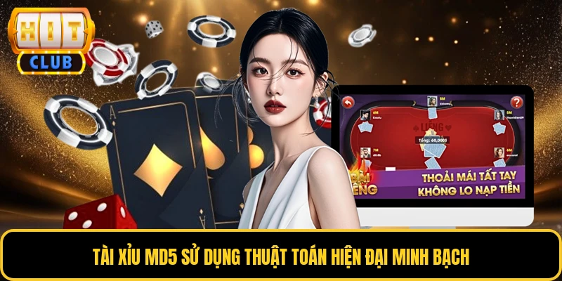 Tài Xỉu MD5 - Cược Xanh Chín, Thưởng Khủng Liền Tay 2 Tài xỉu MD5 sử dụng thuật toán hiện đại minh bạch