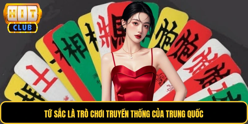 Tứ sắc là trò chơi truyền thống của Trung Quốc